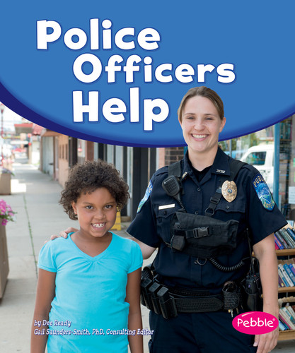 Police Officers Help - 9781476551524 by Gail Saunders-Smith, Dee Ready, 9781476551524