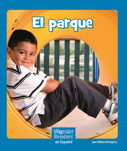 El parque (The Park) (Spanish Edition) by Helen Gregory, 9781429690539