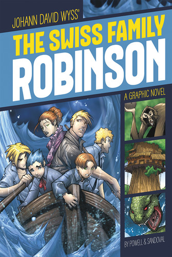 The Swiss Family Robinson (A Graphic Novel) - 9781496500366 by Johann D. Wyss, Martin Powell, Gerardo Sandoval, Benny Fuentes, 9781496500366