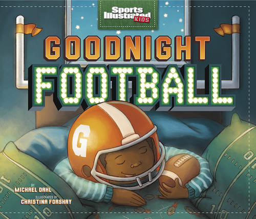 Goodnight Football - 9781479551866 by Michael Dahl, Christina E. Forshay, 9781479551866