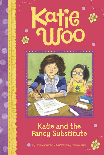 Katie and the Fancy Substitute - 9781479551903 by Fran Manushkin, Tammie Lyon, 9781479551903