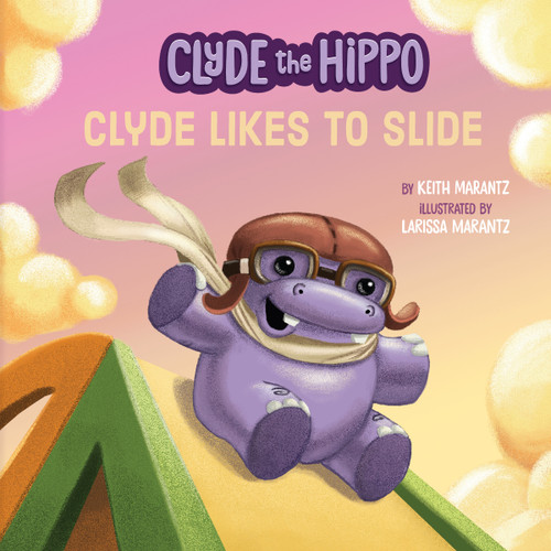 Clyde Likes to Slide by Keith Marantz, Larissa Marantz, 9780593094488