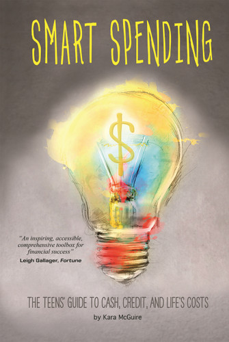 Smart Spending (The Teens' Guide to Cash, Credit, and Life's Costs) by Kara McGuire, 9780756549237