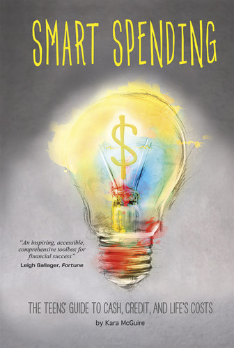 Smart Spending (The Teens' Guide to Cash, Credit, and Life's Costs) - 9780756549329 by Kara McGuire, 9780756549329