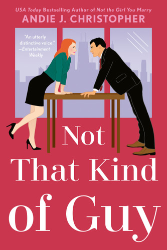 Not That Kind of Guy by Andie J. Christopher, 9781984802705