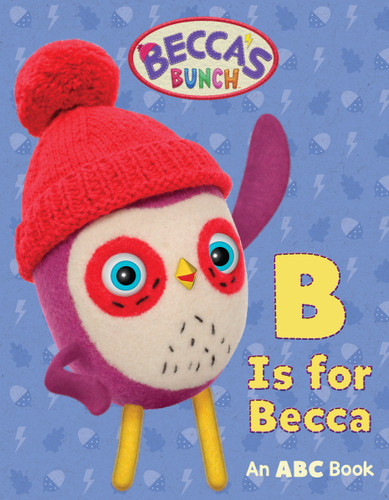 Becca's Bunch: B Is for Becca (An ABC Book) by Jam Media, Jam Media, 9780763690861