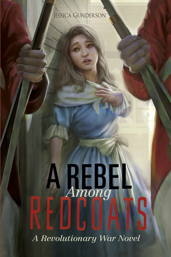 A Rebel Among Redcoats (A Revolutionary War Novel) by Jessica Gunderson, Tony Foti, 9781434297013
