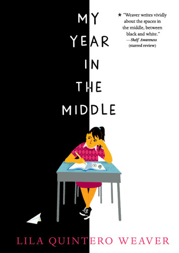 My Year in the Middle - 9781536213171 by Lila Quintero Weaver, Lila Quintero Weaver, 9781536213171