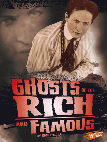 Ghosts of the Rich and Famous by Emily Raij, 9781491440797