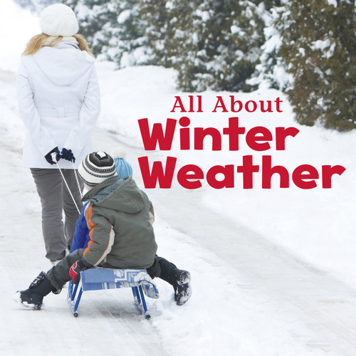 All About Winter Weather - 9781491460207 by Kathryn Clay, 9781491460207