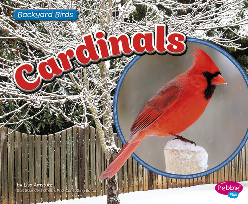Cardinals - 9781491461112 by Gail Saunders-Smith, Lisa J. Amstutz, 9781491461112