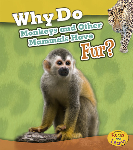 Why Do Monkeys and Other Mammals Have Fur? - 9781484625392 by Holly Beaumont, 9781484625392