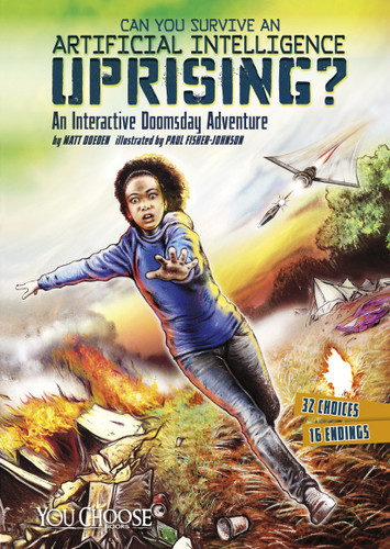 Can You Survive an Artificial Intelligence Uprising? - 9781491481257 by Matt Doeden, Paul Fisher-Johnson, 9781491481257