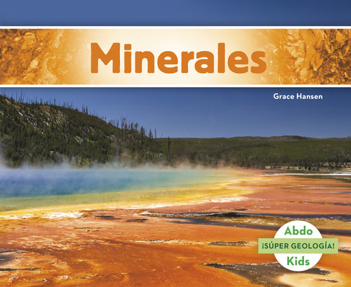 Minerales (Spanish Edition) by Grace Hansen, 9781496606808 Minerales (Spanish Edition) by Grace Hansen, 9781496606808