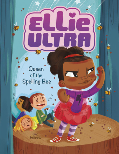Queen of the Spelling Bee by Gina Bellisario, Jessika von Innerebner, 9781496531414
