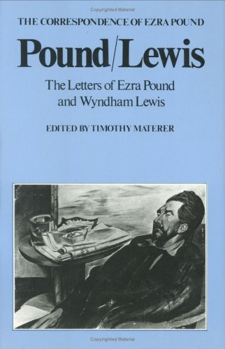 Pound/Lewis: The Letters of Ezra Pound and Wyndham Lewis by Ezra Pound, Timothy Materer, 9780811209328