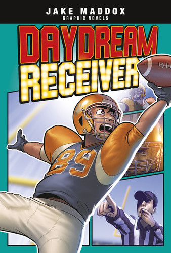 Daydream Receiver by Jake Maddox, Fernando Cano, Eduardo Garcia, 9781496537027