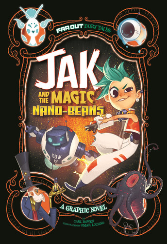 Jak and the Magic Nano-beans (A Graphic Novel) - 9781496531179 by Carl Bowen, Omar Lozano, 9781496531179