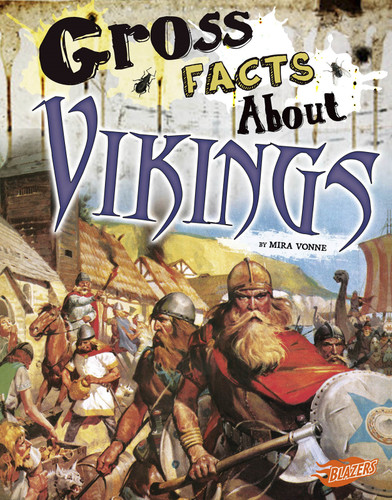 Gross Facts About Vikings by Mira Vonne, 9781515741589