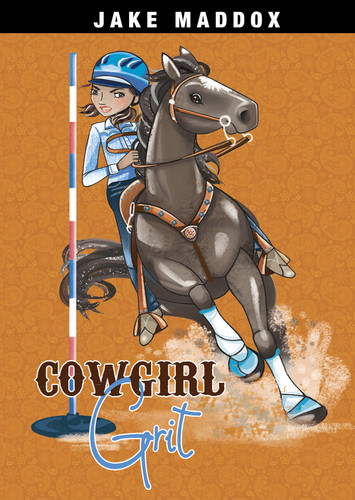 Cowgirl Grit by Jake Maddox, Katie Wood, 9781496558473