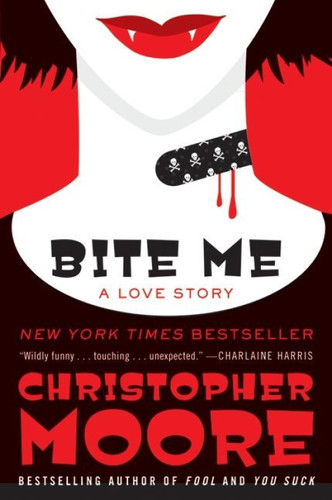 Bite Me (A Love Story) by Christopher Moore, 9780061779732