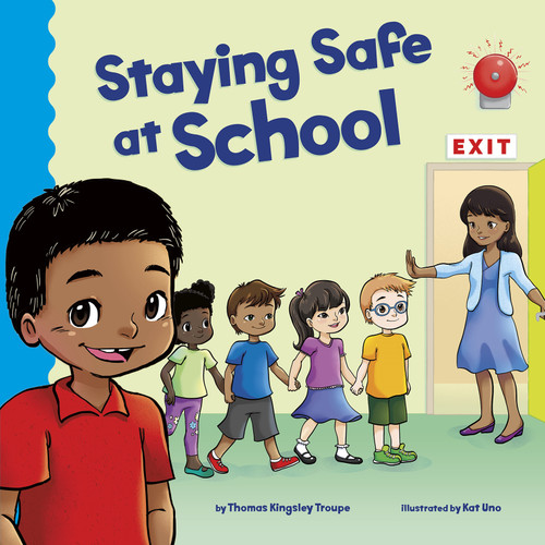 Staying Safe at School by Kat Uno, Thomas Kingsley Troupe, 9781515838500