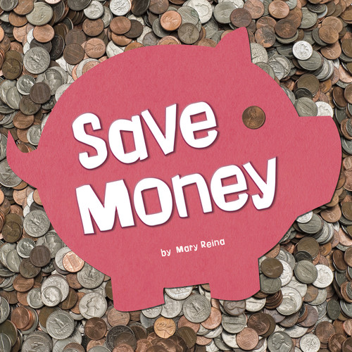 Save Money - 9781977108326 by Mary Reina, 9781977108326