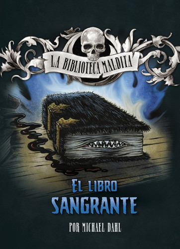 El libro sangrante (Spanish Edition) by Michael Dahl, Bradford Kendall, Aparicio Publishing LLC, 9781496585363