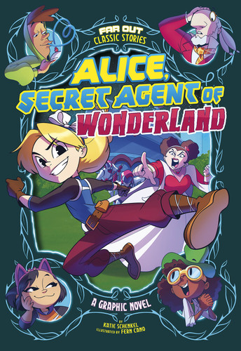 Alice, Secret Agent of Wonderland (A Graphic Novel) by Katie Schenkel, Fernando Cano, 9781496586841