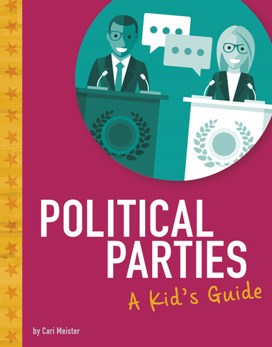 Political Parties (A Kid's Guide) by Cari Meister, 9781543591408
