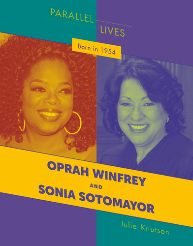 Born in 1954 (Oprah Winfrey and Sonia Sotomayor) - 9781534159228 by Julie Knutson, 9781534159228