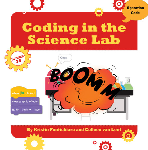 Coding in the Science Lab - 9781534161573 by Kristin Fontichiaro, Colleen Van Lent, 9781534161573