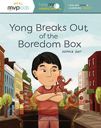 Yong Breaks Out of the Boredom Box (Feeling Bored & Learning Curiosity) by Sophia Day, Megan Johnson, Stephanie Strouse, 9781645169819
