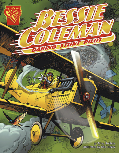 Bessie Coleman (Daring Stunt Pilot) by Trina Robbins, Ken Steacy, 9780736879033