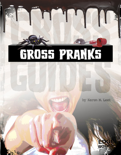 Gross Pranks by Karen M. Leet, 9781429699228