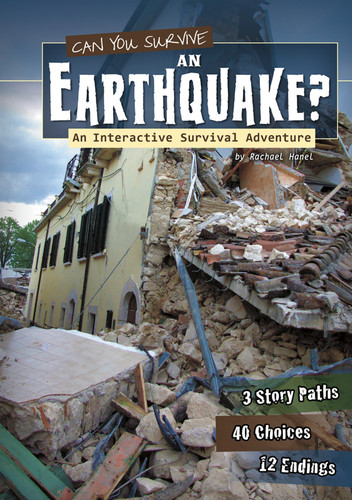 Can You Survive an Earthquake? (An Interactive Survival Adventure) - 9781620657096 by Rachael Hanel, April Kelcy, 9781620657096
