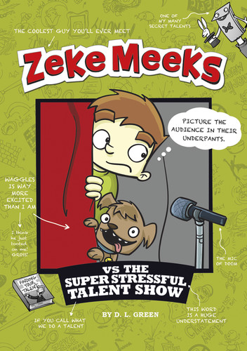 Zeke Meeks vs the Super Stressful Talent Show - 9781404881068 by D.L. Green, Josh Alves, Josh Alves, 9781404881068