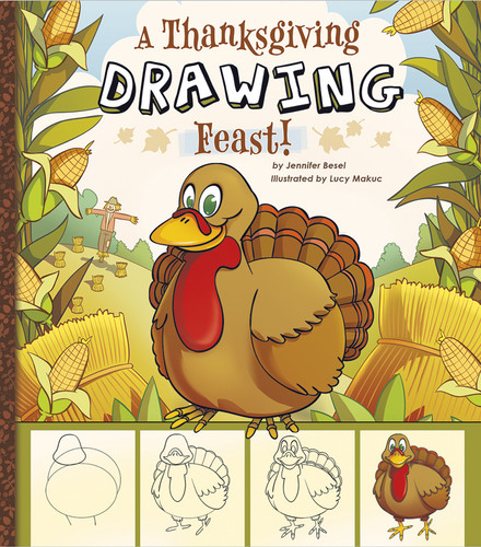 A Thanksgiving Drawing Feast! - 9781476534480 by Lucía Makuc, Lucy Makuc, Jennifer  M. Besel, 9781476534480