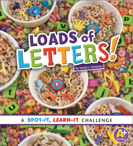 Loads of Letters! (A Spot-It, Learn-It Challenge) - 9781476551036 by Sarah Schuette, Sarah L. Schuette, 9781476551036