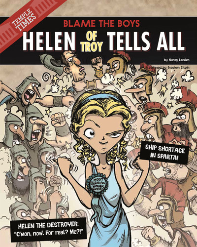 Helen of Troy Tells All (Blame the Boys) - 9781479529391 by Nancy Loewen, Stephen Gilpin, 9781479529391