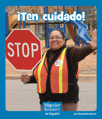 ¡Ten cuidado! by Elizabeth Moore, 9781429690881 ¡Ten cuidado! by Elizabeth Moore, 9781429690881