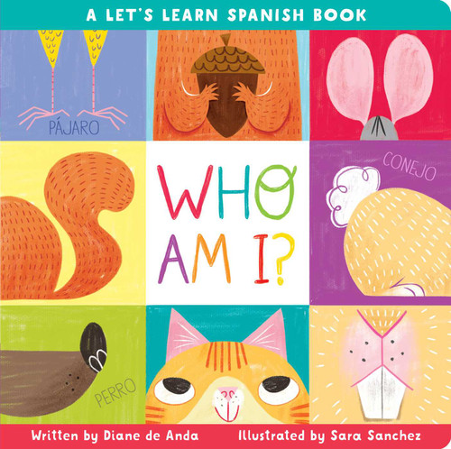 Who Am I? (A Let's Learn Spanish Book) by Diane de Anda, Sara Sanchez, 9781534426672