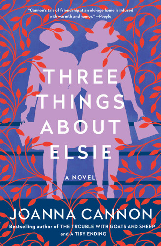 Three Things About Elsie (A Novel) - 9781501187391 by Joanna Cannon, 9781501187391