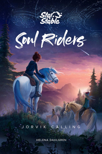 Soul Riders (Jorvik Calling) - 9781524855321 by Helena Dahlgren, Star Stable Entertainment AB, 9781524855321