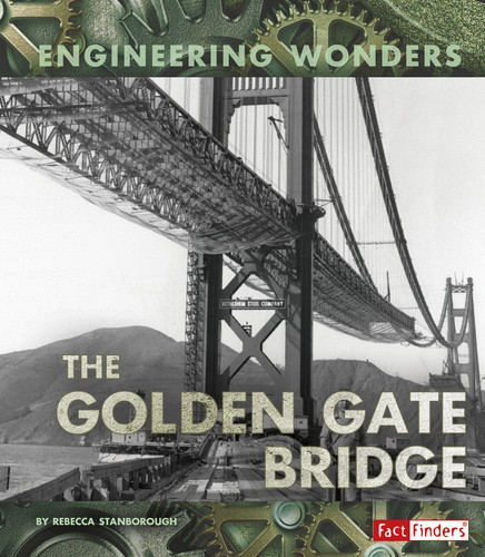 The Golden Gate Bridge - 9781491481967 by Rebecca Stanborough, 9781491481967