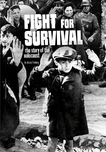 Fight for Survival (The Story of the Holocaust) by Jessica Freeburg, 9781491484548