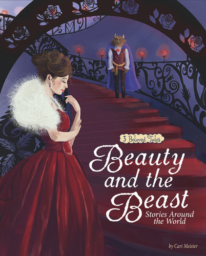 Beauty and the Beast Stories Around the World (3 Beloved Tales) - 9781515804147 by Cari Meister, Colleen Madden, Marieke Nelissen, Iva Sasheva, 9781515804147