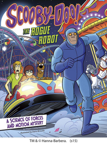 Scooby-Doo! A Science of Forces and Motion Mystery (The Rogue Robot) by Megan Cooley Peterson, Dario Brizuela, 9781515725909 Scooby-Doo! A Science of Forces and Motion Mystery (The Rogue Robot) by Megan Cooley Peterson, Dario Brizuela, 9781515725909