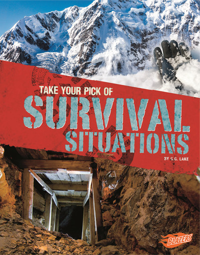 Take Your Pick of Survival Situations - 9781515744771 by G.G. Lake, 9781515744771