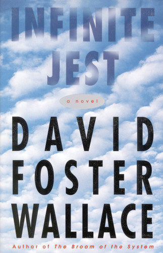 Infinite Jest (A Novel) by David Foster Wallace, 9780316920049